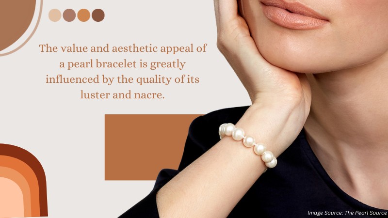 How Does Pearl Luster and Nacre Quality Affect the Value of Pearl Bracelet